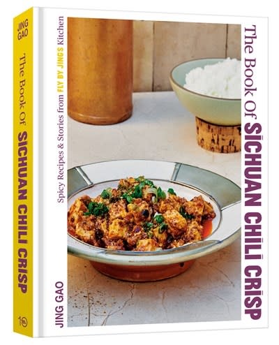 Ten Speed Press The Book of Sichuan Chili Crisp