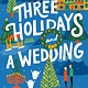 G.P. Putnam's Sons Three Holidays and a Wedding