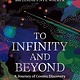 National Geographic To Infinity and Beyond: A Journey of Cosmic Discovery