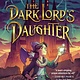 Random House Books for Young Readers The Dark Lord's Daughter