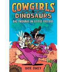 Razorbill Cowgirls & Dinosaurs: Big Trouble in Little Spittle