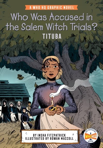 Penguin Workshop Who Was Accused in the Salem Witch Trials?: Tituba