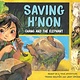 Dial Books Saving H'non: Chang and the Elephant