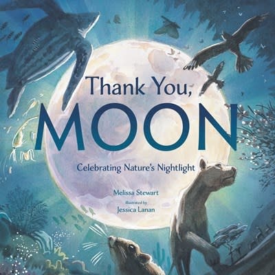 Knopf Books for Young Readers Thank You, Moon: Celebrating Nature's Nightlight