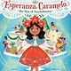 Knopf Books for Young Readers Esperanza Caramelo, the Star of Nochebuena