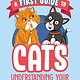 Penguin Workshop A First Guide to Cats: Understanding Your Whiskered Friend