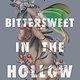 G.P. Putnam's Sons Books for Young Readers Bittersweet in the Hollow