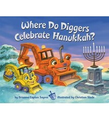 Random House Books for Young Readers Where Do Diggers Celebrate Hanukkah?