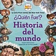 Penguin Workshop ¿Quien fue?: Historia del mundo