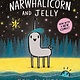 Tundra Books Narwhal and Jelly 07 Narwhalicorn and Jelly