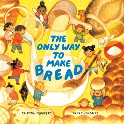 Tundra Books The Only Way to Make Bread