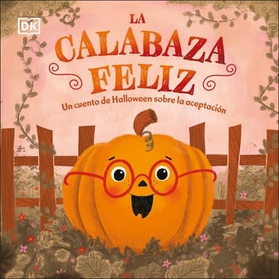 DK Children La calabaza feliz (The Happy Pumpkin)