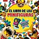 DK Children El libro de las minifiguras (LEGO Meet the Minifigures)