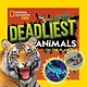National Geographic Kids National Geographic Kids: Deadliest Animals on the Planet