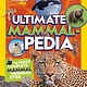National Geographic Kids Ultimate Mammalpedia