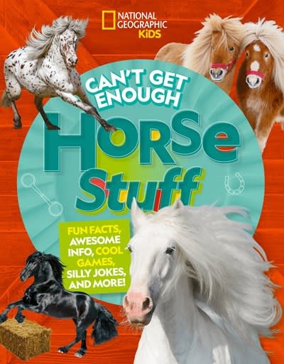 National Geographic Kids Can't Get Enough Horse Stuff