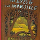 McSweeney's Publishing The Eyes and the Impossible (Wood-Bound Edition)