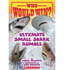 Scholastic Inc. Who Would Win?: Ultimate Small Shark Rumble