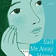 Scholastic Press Show Me a Sign 03 Sail Me Away Home