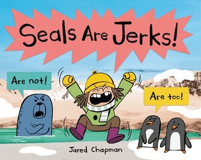 Orchard Books Seals Are Jerks!