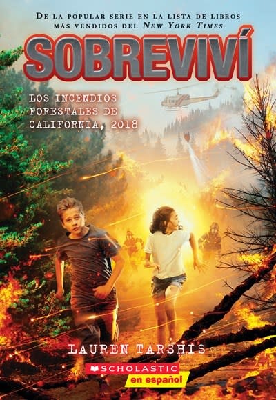 Scholastic en Espanol Sobrevivi los incendios forestales de California, 2018 (I Survived the California Wildfires, 2018)