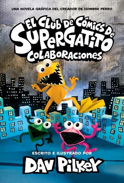Scholastic en Espanol El Club de Comics de Supergatito: Colaboraciones (Cat Kid Comic Club: Collaborations)