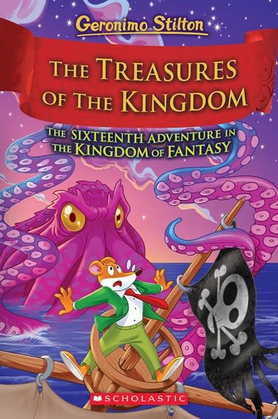 Scholastic Inc. Geronimo Stilton Kingdom of Fantasy #16 The Treasures of  the Kingdom - Linden Tree Books, Los Altos, CA