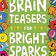 Brain Teasers for Bright Sparks