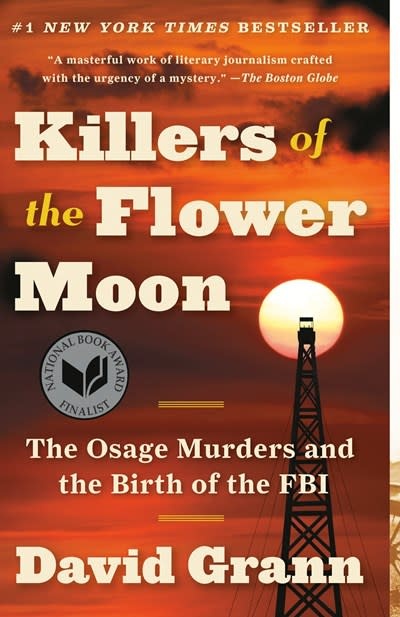 Killers of the Flower Moon: The Osage Murders and the Birth of the FBI