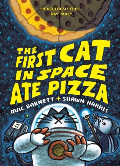 Katherine Tegen Books The First Cat in Space Ate Pizza