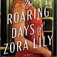 MIRA The Roaring Days of Zora Lily