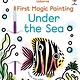 Usborne First Magic Painting Under the Sea