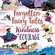 Usborne Forgotten Fairy Tales of Kindness and Courage