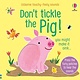 Usborne Don't Tickle the Pig