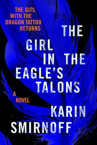 Knopf The Girl in the Eagle's Talons: A Lisbeth Salander Novel
