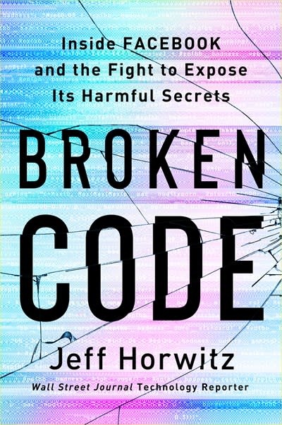 Doubleday Broken Code: Inside Facebook and the Fight to Expose Its Harmful Secrets