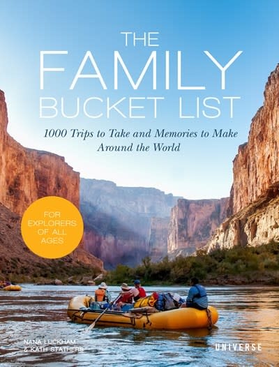 Universe The Family Bucket List: 1,000 Trips to Take and Memories to Make Around the World