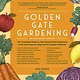 Sasquatch Books Golden Gate Gardening, 30th Anniversary Edition: The Complete Guide to Year-Round Food Gardening in the San Francisco Bay Area & Coastal California
