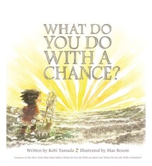 What Do You Do with a Chance?