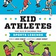 Quirk Books Kid Athletes: True Tales of Childhood... Sports Legends