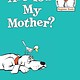 Dr. Seuss Library: Are You My Mother?