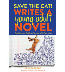 Ten Speed Press Save the Cat! Writes a Young Adult Novel