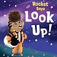 Random House Books for Young Readers Rocket Says Look Up!