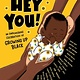 Nancy Paulsen Books Hey You! An Empowering Celebration of Growing Up Black