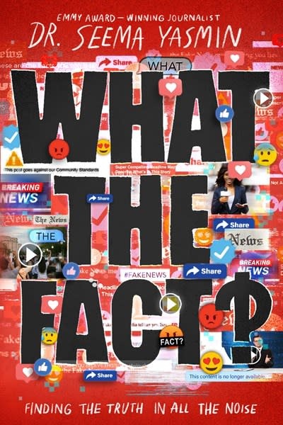 Simon & Schuster Books for Young Readers What the Fact?: Finding the Truth in All the Noise