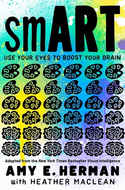 Simon & Schuster Books for Young Readers smART: Use Your Eyes to Boost Your Brain (Adapted from the New York Times bestseller Visual Intelligence)
