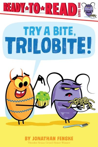 Simon Spotlight Try a Bite, Trilobite!: Ready-to-Read Level 1
