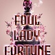 Margaret K. McElderry Books Foul Lady Fortune