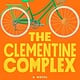 Gallery/Scout Press The Clementine Complex