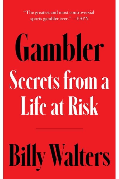 Avid Reader Press / Simon & Schuster Gambler: Secrets from a Life at Risk